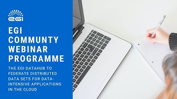 20200604_Webinar: EGI Datahub to federate distributed data sets for data-intensive applications