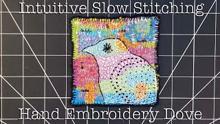 Slow Stitching Dove Fabric Art Collage -Full Process