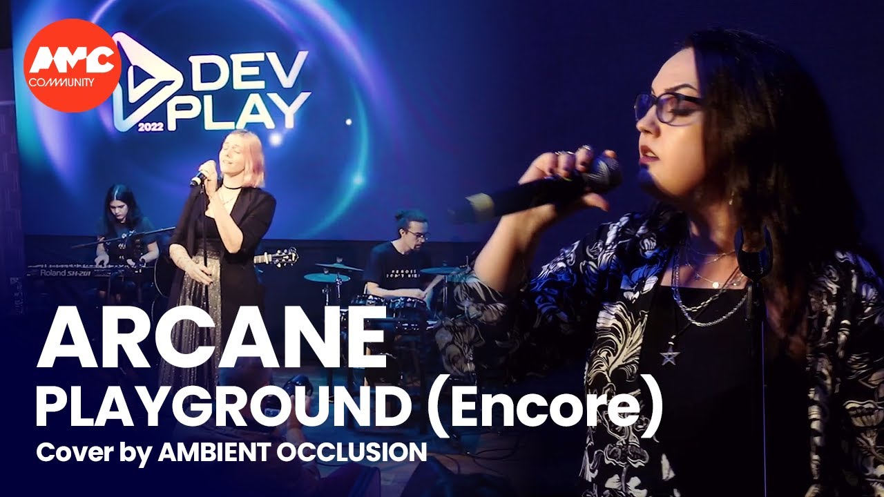 Ambient Occlusion - Welcome to the Playground (cover) ENCORE VERSION | Live at Dev.Play 2022