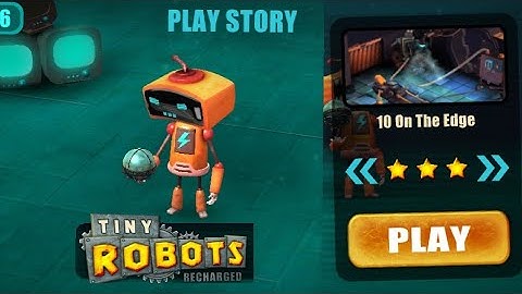 Tiny Robots Recharged | Play Story | On The Edge | Level 10