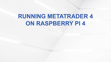 Running MetaTrader 4 on Raspberry Pi 4