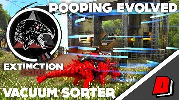 ARK Pooping Evolved: Extinction Core - THE VACUUM SORTER!!