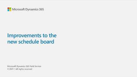 Improvements to Dynamics 365 Field Service Scheduling Board