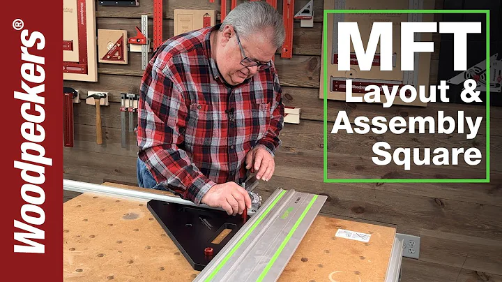 Perfectly Setup Your MFT Table With MFT Layout & Assembly Square | Deep Dive | Woodpeckers Tools