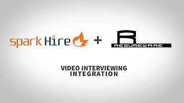 Spark Hire and ResumeWare Video Interviewing Integration