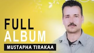 Mustapha Tirakaa - Hnigh Rami Thoyad | Full Album