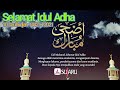 Selamat Idul Adha  10 Dzulhidjah 1442 H/2021 