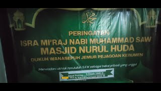 PERIGATAN ISRA MI’RAJ NABI MUHAMMAD SAW MASJID NURUL HUDA DUKUH WANASEPUH PEJAGOAN KEBUMEN