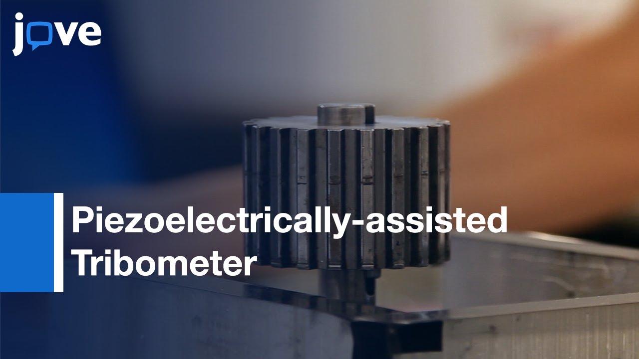 Piezoelectrically-assisted Tribometer use in Ultrasonic Lubrication | Protocol Preview