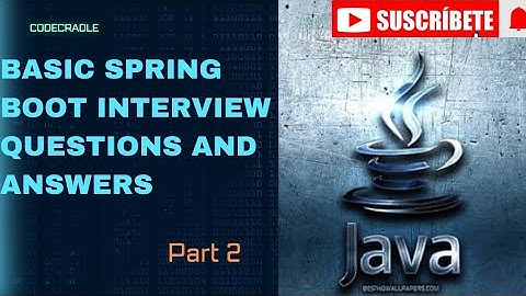 Spring Boot interview questions and answers|part 2|SpringBoot|Spring|Spring interview questions|java