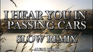 I HEAR YOU IN PASSING CARS DJ SLOW REMIX - DJ SLOW ENAK BUAT SANTAI