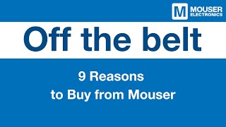 9 Reasons To Buy From Mouser Mouser Electronics
