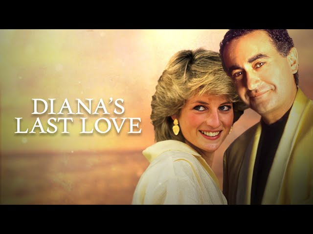 Diana's Last Love (2023) #documentary #royalty #royalfamily #watchnow class=