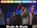 ONE BIG FAMILY2012 -RUDEBWOY FACE BIRTHDAY BASH~Rub-A-Dub