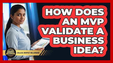 How Does An MVP Validate A Business Idea?
