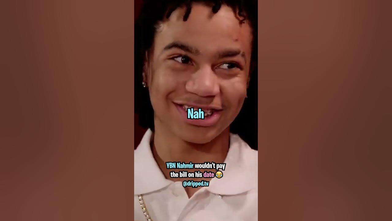 YBN Nahmir Wouldn't Pay for His Date π YBN Nahmir Wouldn't Pay for His Date π