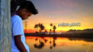 Story wa 2021 tra sama dolo..riyon bongkar..(pattistory|||003)