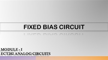 FIXED BIAS CIRCUIT | ECT202 | MODULE1 | ANALOG CIRCUITS | KTU