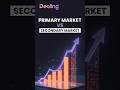 Primary Market vs Secondary Market Explained in 60 Seconds | Stock Market Basics