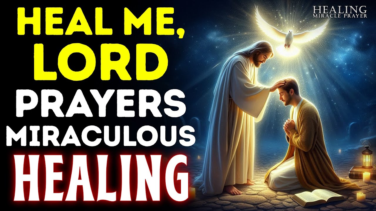 HEAL ME, LORD, FROM HEAD TO TOE | MIRACULOUS HEALING PRAYER