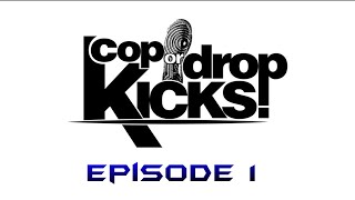 COP OR DROP EP.1