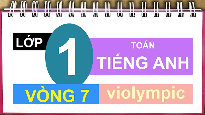 Giải toán trên mạng lớp 1 vòng 7 dat lich