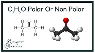 Is C3H6O Polar or Non-Polar? (Acetone)
