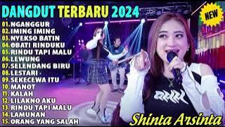 🔴 SHINTA ARSINTA 🔴 FULL ALBUM TERBARU DANGDUT KOPLO 2024 - NGANGGUR - IMING IMING ❤️🤍