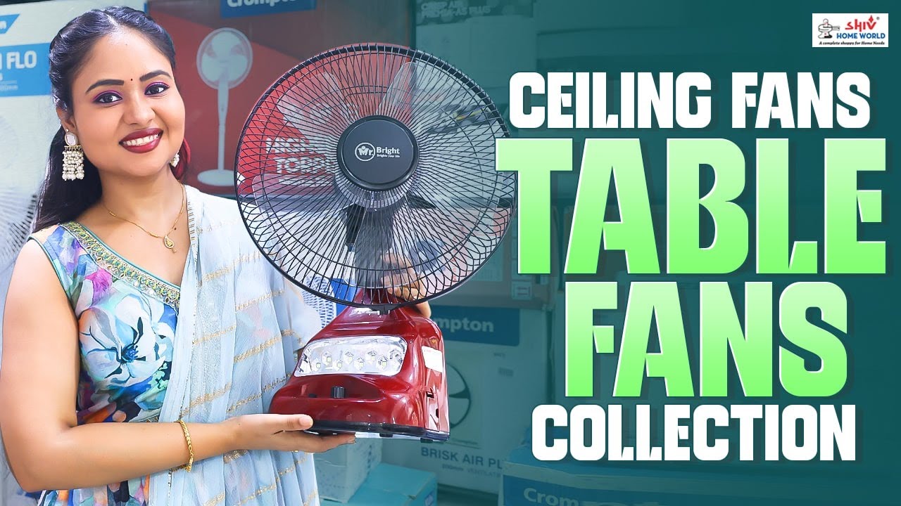 Ceiling Fans & Table Fans Collection || Shiv Home World || Hyderabad ...