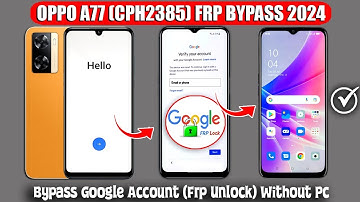 Oppo A77 (Cph2385) Frp Bypass 2024 Without Pc ✅Android 13 ✅ Bypass Google Account Verification Reset