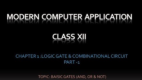 Logic Gate and Combination Circuits (Basic Gates) Chapter 1.1