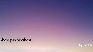 Musikalisasi Puisi -Telah ku ikhlaskan perpisahan-