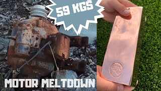 59 KG Motor Melt Down - Huge Copper Bar - Trash To Treasure Copper Bush Bullion -ASMR Metal Melting