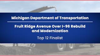 Michigan Department of Transportation’s Fruit Ridge Avenue Over I-96 Rebuild and Modernization
