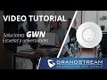 Video Tutorial - Implementando la solución de GWN en escuelas y universidades