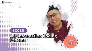Famous SC015 Lecture #5 - 1.3 Information Coding Scheme Profile