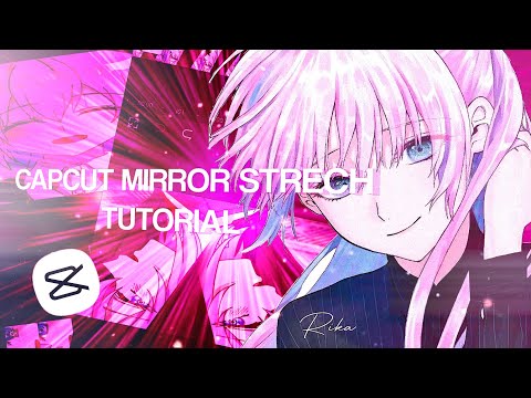 Mirror Stretch Tutorial Capcut(Read the description)