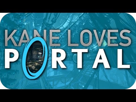 KANE LOVES PORTAL (A Retrospective)