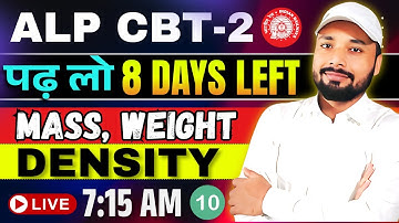 ALP CBT-2 EXAM 2025 || MASS, WEIGHT & DENSITY || BASIC SCIENCE || Er. S K Jha Sir || #rrbalp