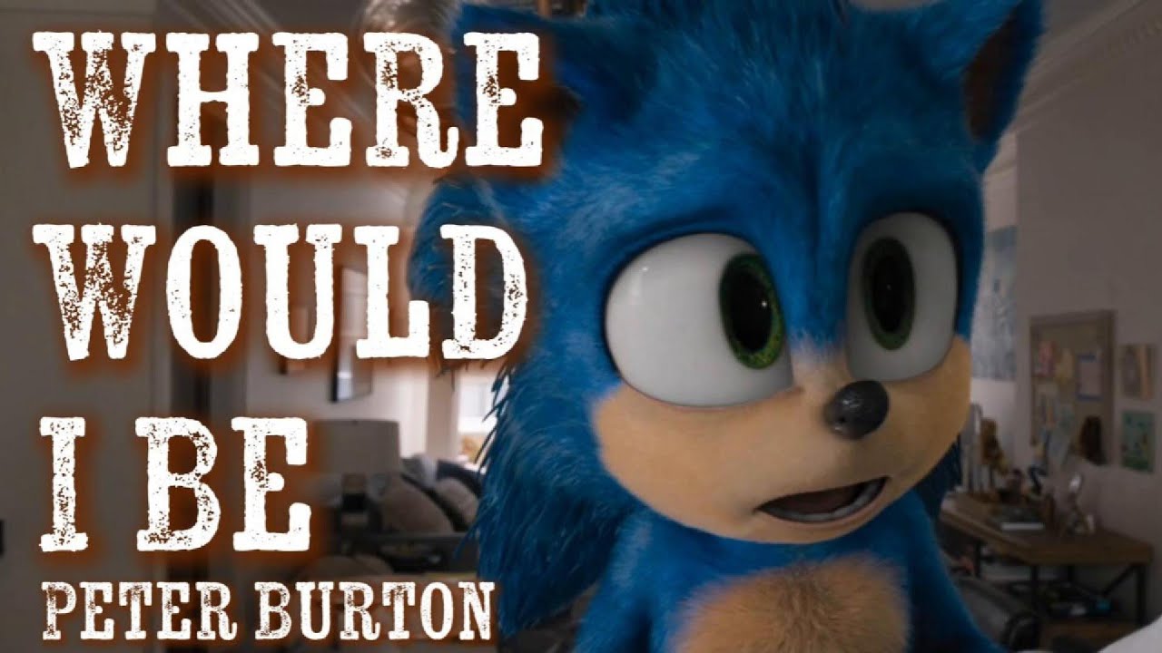 Where Would I Be - Peter Burton || AMV || Sonic The Hedgehog