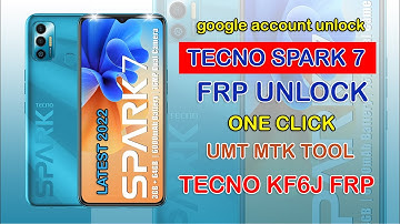 Tecno spark 7/7T | KF6J frp unlock android 11|2022 Update | New Method | umt pro 100% working