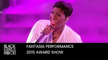 Fantasia Performs at the 2015 BGR! Awards | BLACK GIRLS ROCK!