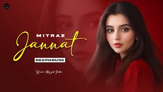 Jannat (Remix) - MITRAZ | Remix Muzik India | Hindi Deephouse Mix Songs |