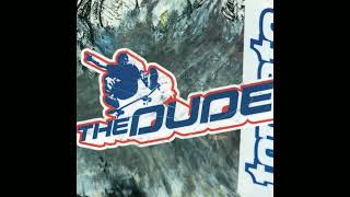 05. The Dude - Rock Da Juice Original Mix