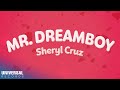 Sheryl cruz  mr dreamboy official lyric