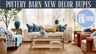 Pottery Barn Decorating Ideas & NEW DUPES!