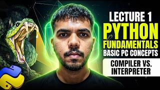 Python Full Course - Lecture 01 | PC Fundamentals & How Code Runs (Compiler vs Interpreter)