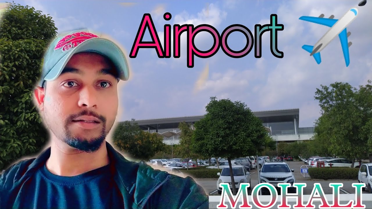 MOHALI INTERNATIONAL AIRPORT ️ CHANDIGARH AIRPORT PARKING 😍 AIRPORT