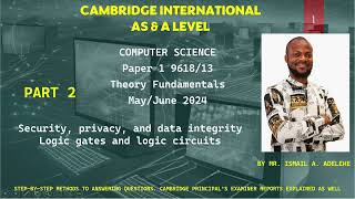 COMPUTER SCIENCE 9618/11 Oct/Nov 2022 security, privacy, & integrity, logic gates & logic circuits