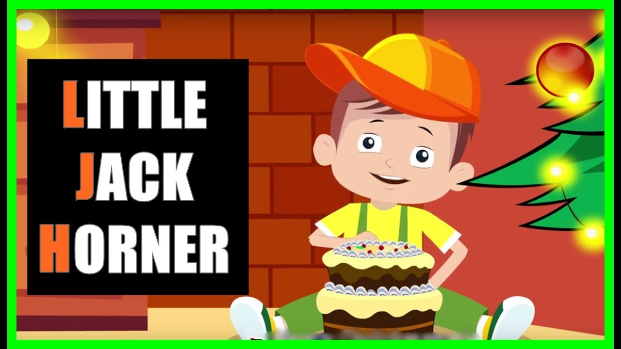 Little Jack Horner Nursery Rhyme With Lyrics You Little Jack Horner Nursery Rhyme With
